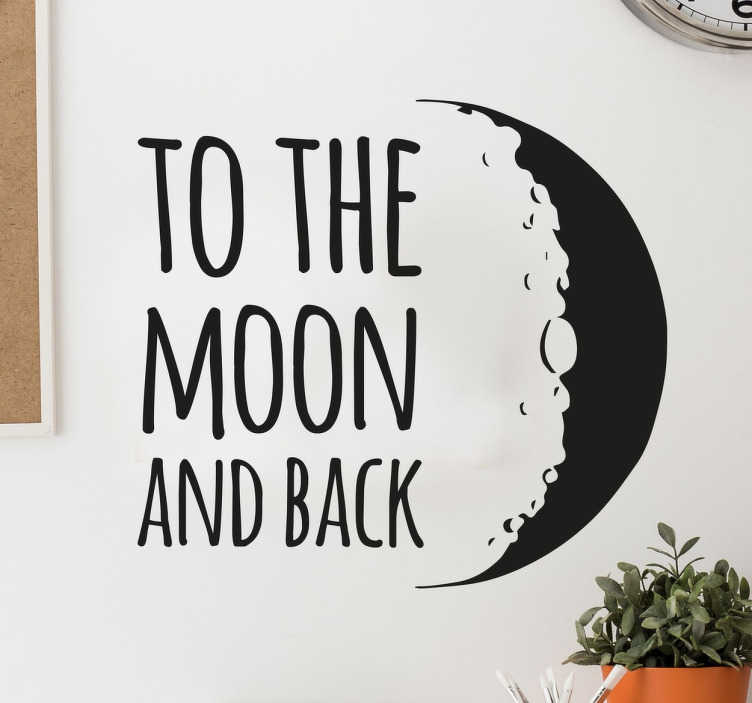 Tenstickers To The Moon and Back Muursticker