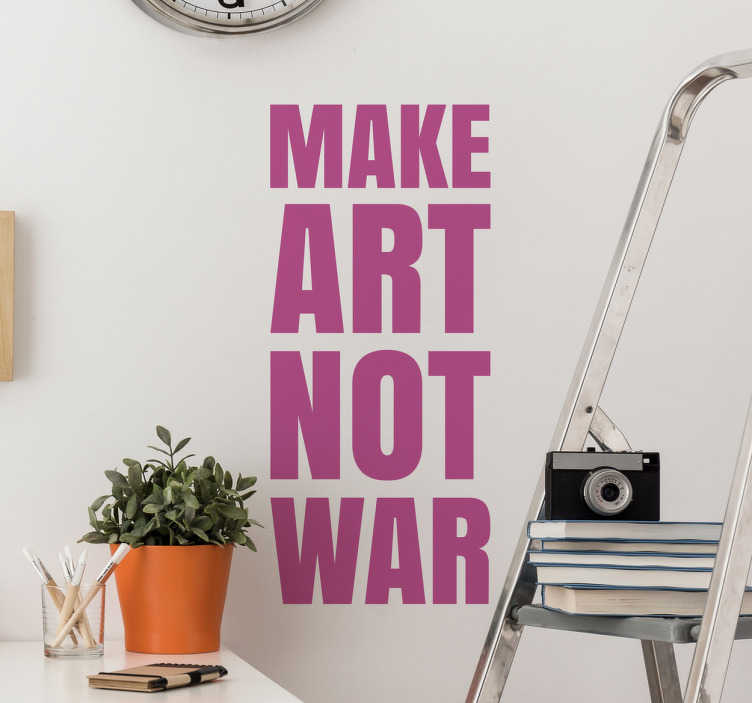 Tenstickers Muursticker tekst Make Art Not War