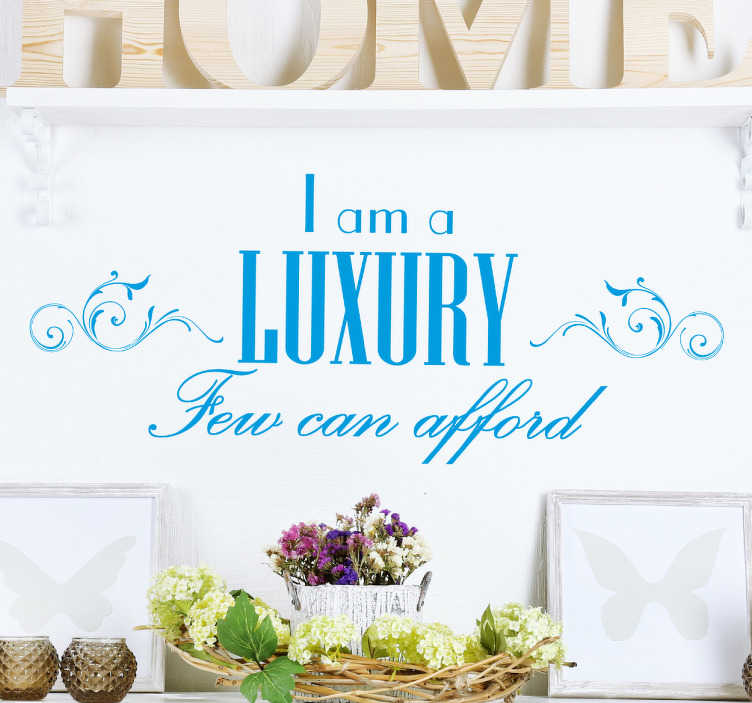 Tenstickers Muursticker tekst I am a luxury