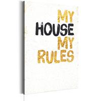 Karo-art Schilderij - My Home: My House, My Rules