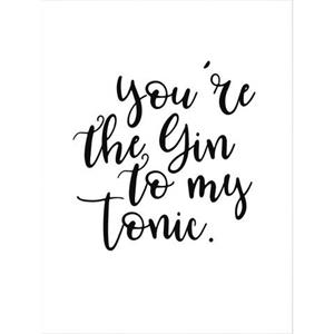 Wall-Art Poster You are the Gin to my tonic Poster, artprint, wandposter