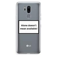 CaseCompany Alone: LG G7 Thinq Transparant Hoesje