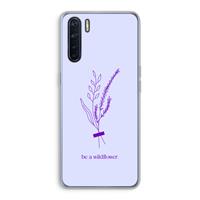 CaseCompany Be a wildflower: Oppo A91 Transparant Hoesje