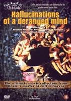 Hallucinations of a deranged mind (DVD)