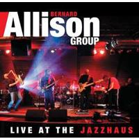 Bernard Allison - Live At The Jazzhaus